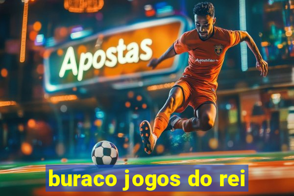 buraco jogos do rei